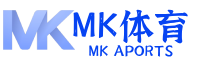 mk体育-mk体育官方网站